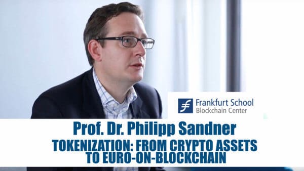 Tokenization: From crypto assets to Euro-on-blockchain | Frankfurt School Blockchain Center