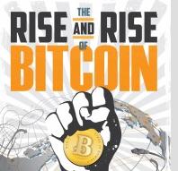 The Rise and Rise of Bitcoin