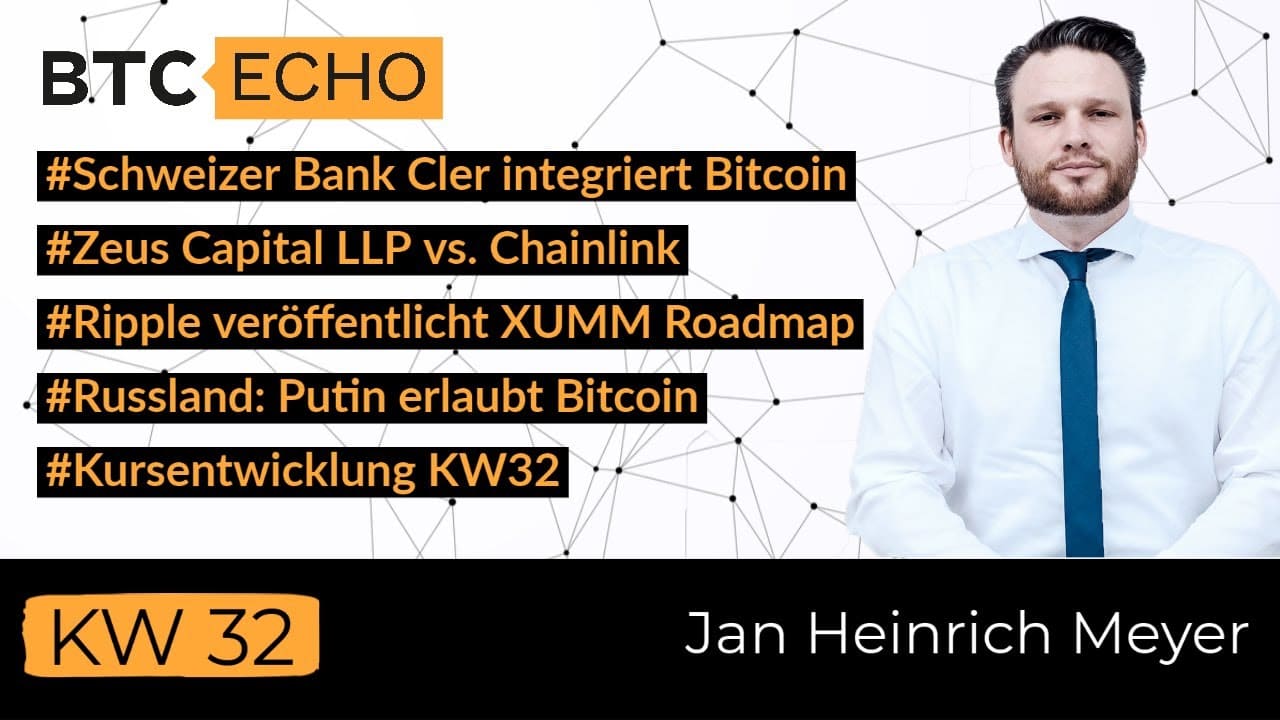Bank Cler integriert BTC | Zeus Capital LLP vs. Chainlink | Ripple: XUMM Roadmap | Putin erlaubt BTC – youtube