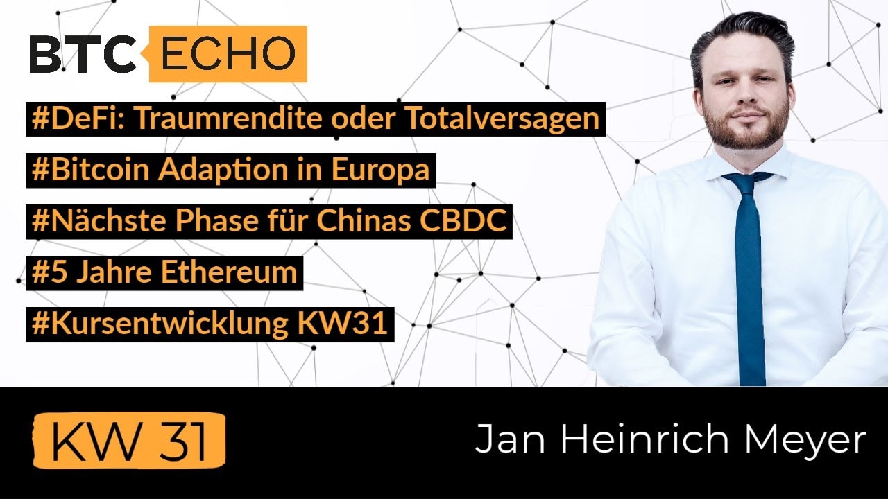 DeFi: Traumrendite oder Totalversagen | Bitcoin Adaption in Europa | Chinas CBDC | 5 Jahre Ethereum – youtube