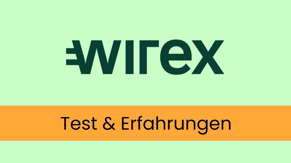 wirex test und erfahrungen