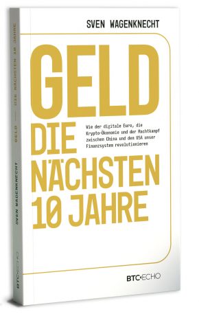 BTC-ECHO Buch - Geld - Die nächsten 10 Jahre von Sven Wagenknecht