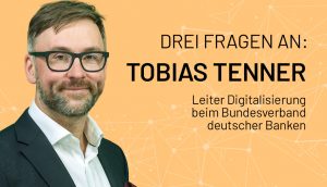 Der Leiter Digitalisierung beim Bundesverband deutscher Banken, Tobias Tenner.