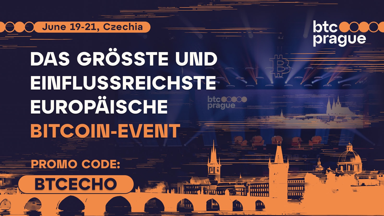 Werbebanner für eine Bitcoin-Veranstaltung in Prag, Tschechien, vom 19. bis 21. Juni. Mit der Skyline der Stadt und dem Promocode BTCECHO. Der deutsche Text hebt die Veranstaltung als größte und einflussreichste europäische Bitcoin-Veranstaltung hervor.
