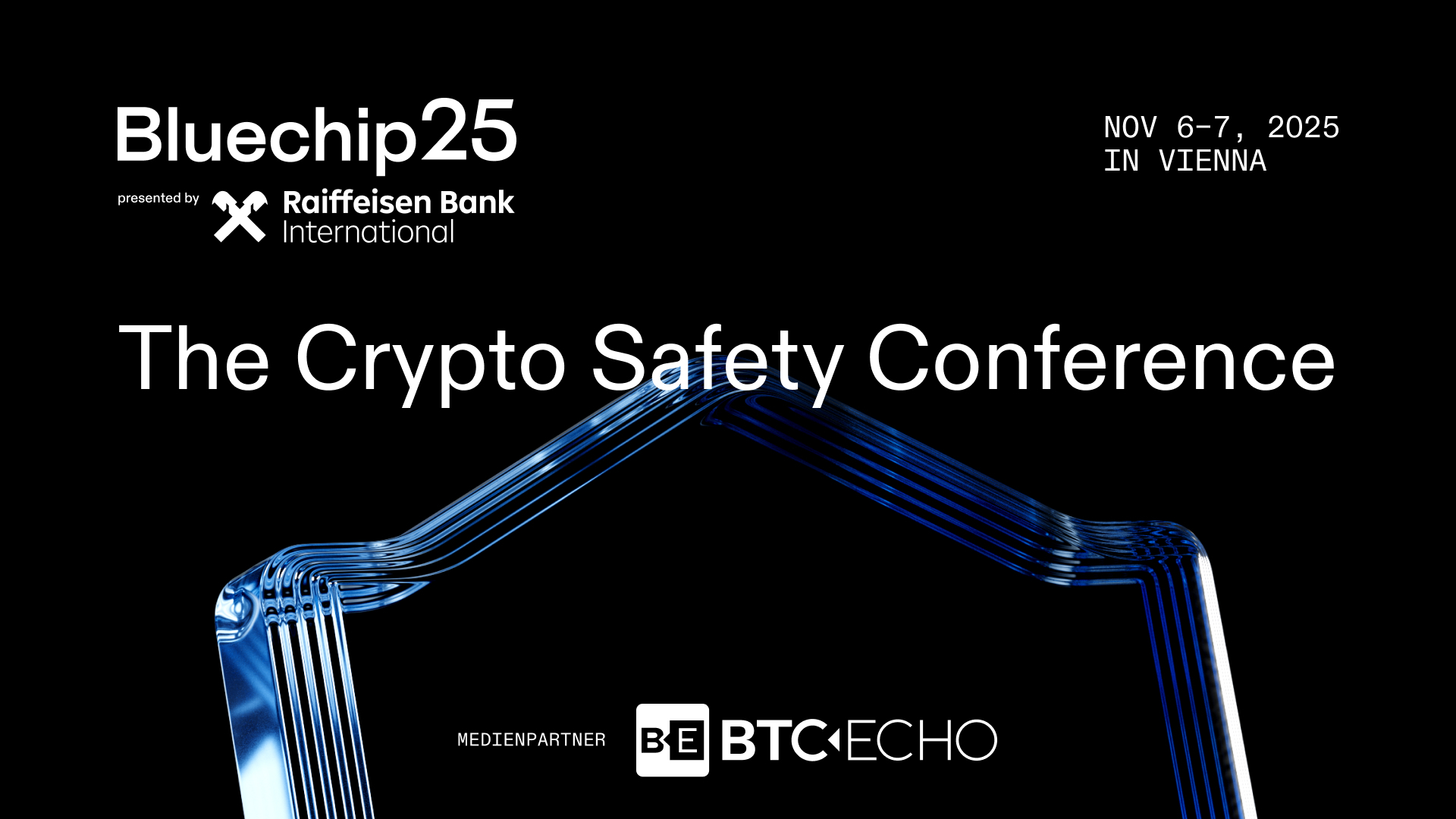 Veranstaltungsplakat für die Crypto Safety Conference in Wien am 6. und 7. November 2025, präsentiert von Raiffeisen Bank International und Bluechip25, mit BTC Echo als Medienpartner.