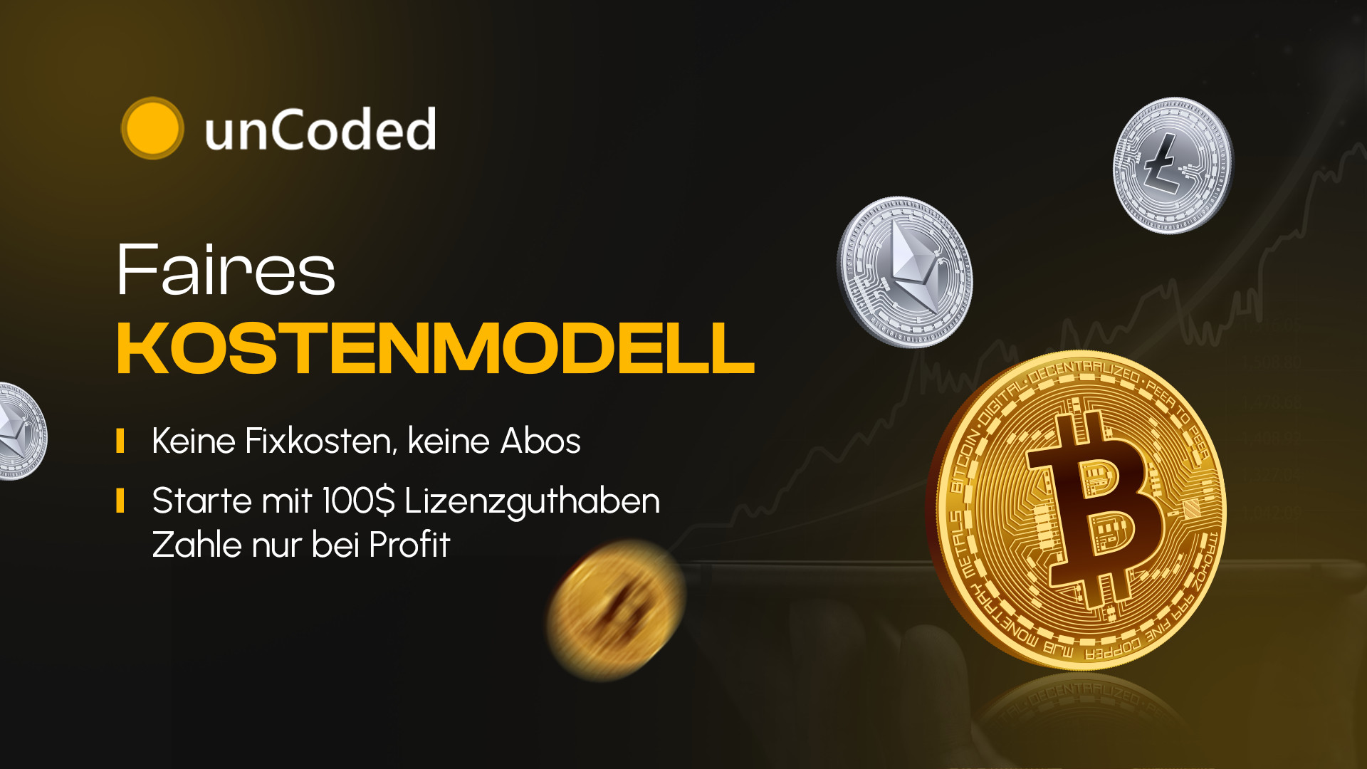 Digitale Anzeige für unCoded mit schwebenden Kryptowährungscoins (Bitcoin, Ethereum), deutschem Text und einem fairen Preismodell - keine festen Kosten oder Abonnements. Entdecken Sie, wie unser Trading-Bot den Krypto-Handel transparent und zugänglich macht.